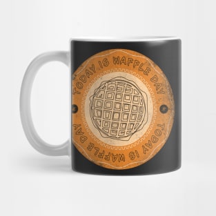 Today is Waffle Day Mug